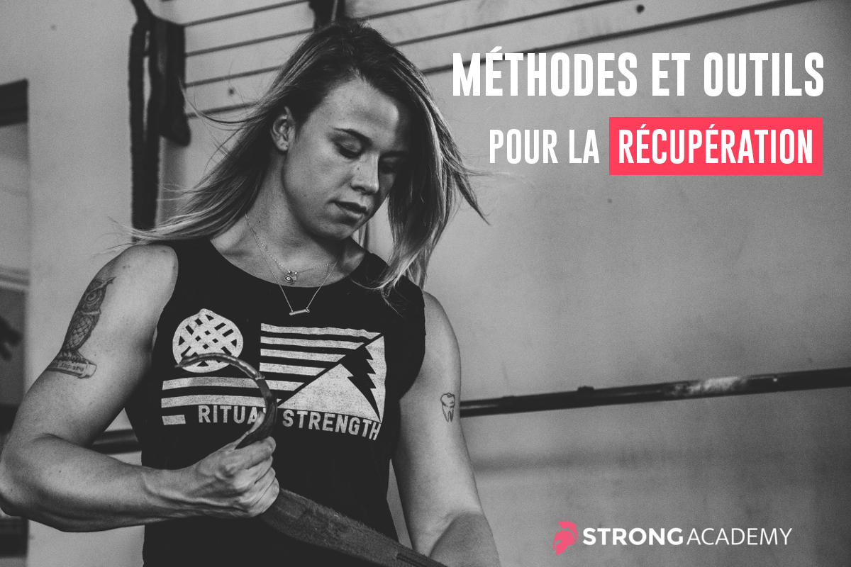 methodes-outils-recuperation-musculation-strong-academy