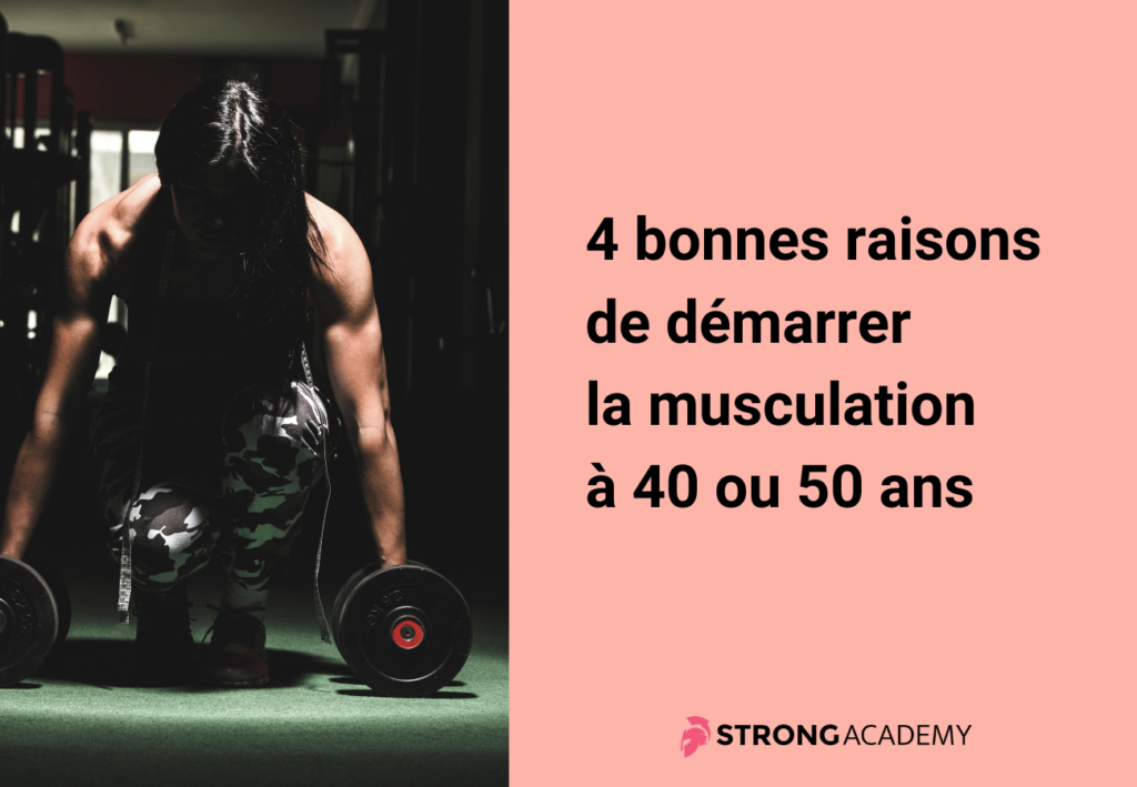 4 bonnes raisons de demarrer la musculation a 40 50 ans